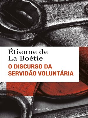 cover image of O discurso da servidão voluntária ou O contra um